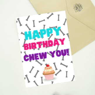 Happy Birthday To Chew - Edible Card